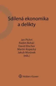 Sdílená ekonomika a delikty - Jan Pichrt, Radim Boháč, David Elischer, Martin Kopecký, Jakub Morávek
