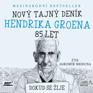 Nový tajný deník Hendrika Groena, 85 let - Hendrik Groen (mp3 audiokniha)