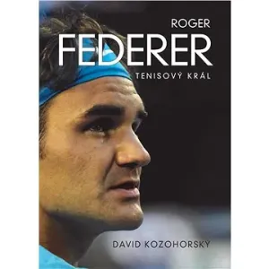 Roger Federer: tenisový král #52431