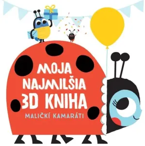 Moja najmilšia 3D kniha: Maličkí kamaráti